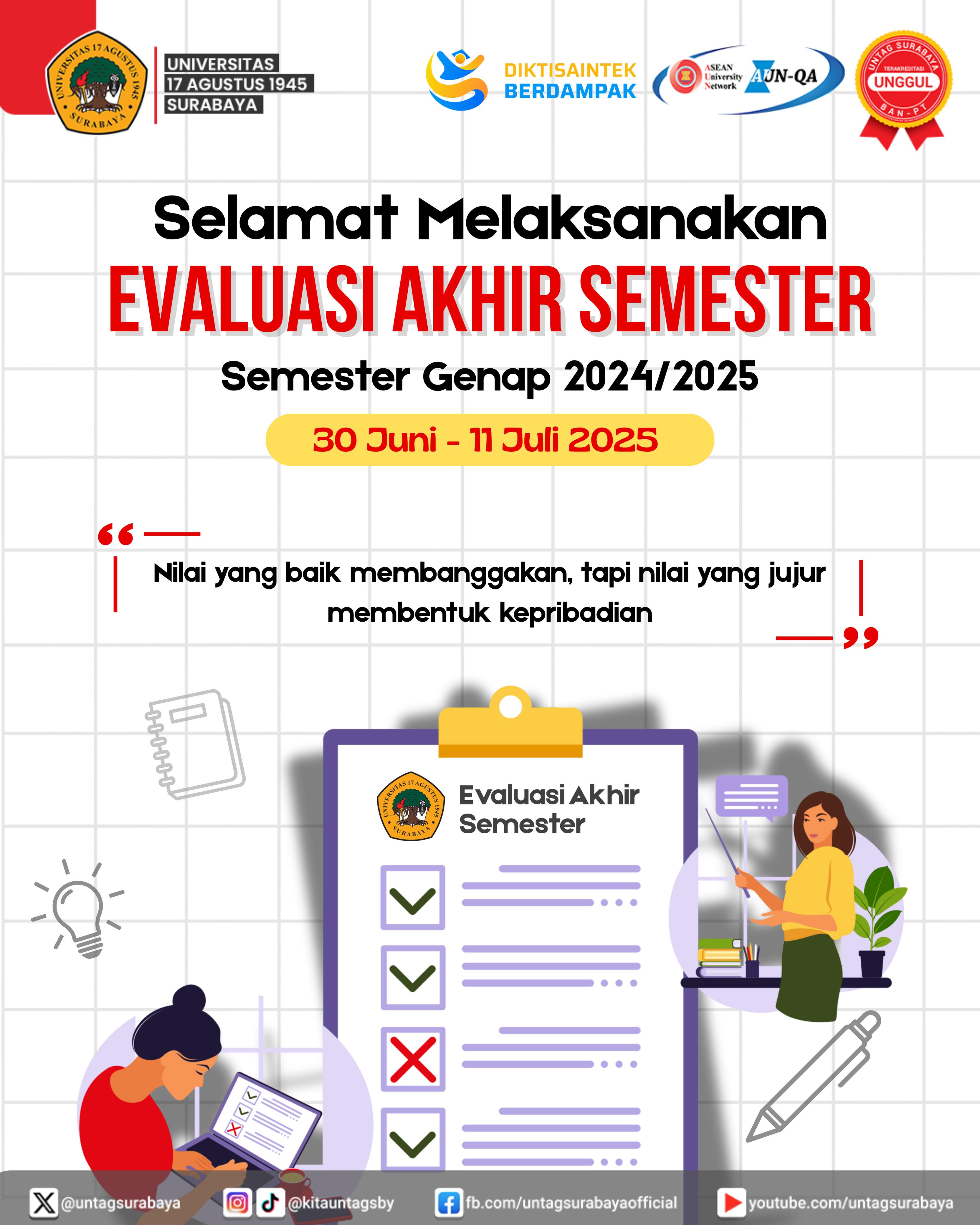 Selamat Melaksanakan Evaluasi Akhir Semester Semester Genap 2024-2025 30 Juni - 11 Juni 2025